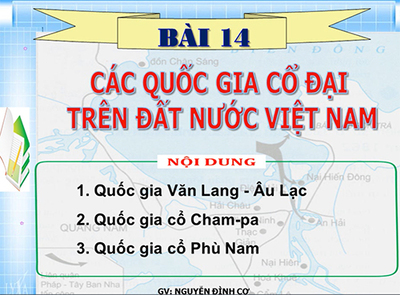 Bài 14: Các quốc gia cổ đại trên đất nước Việt Nam.