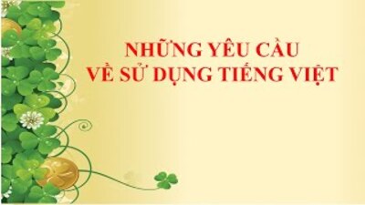 Bài 39: Những yêu cầu về sử dụng tiếng Việt