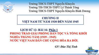 Bài 16: Phong trào giải phóng dân tộc và Tổng khởi nghĩa tháng Tám (1939-1945). Nước Việt Nam Dân chủ Cộng hòa ra đời.